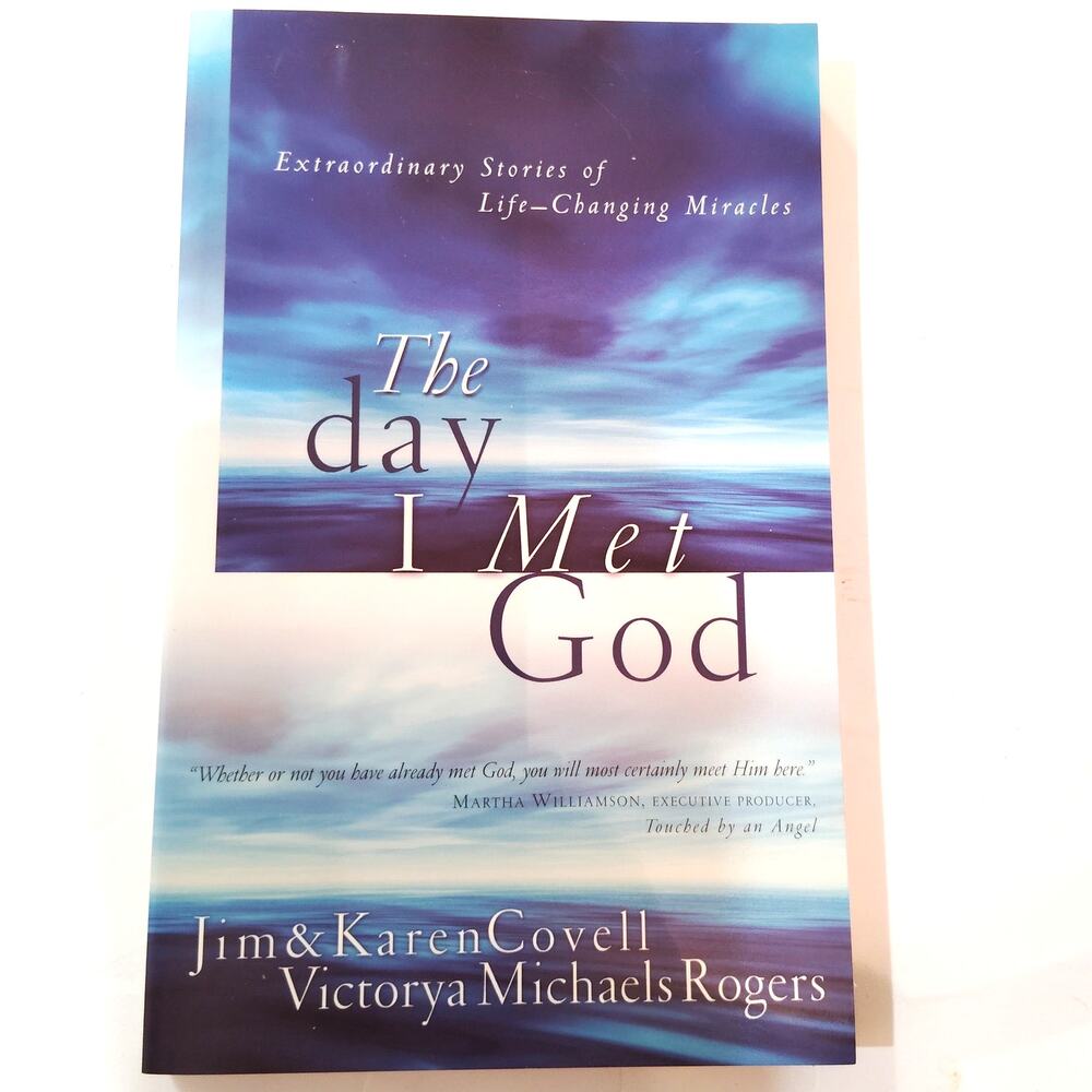 The Day I Met God: Extraordinary Stories of Life-Changing Miracles - PB, 2001